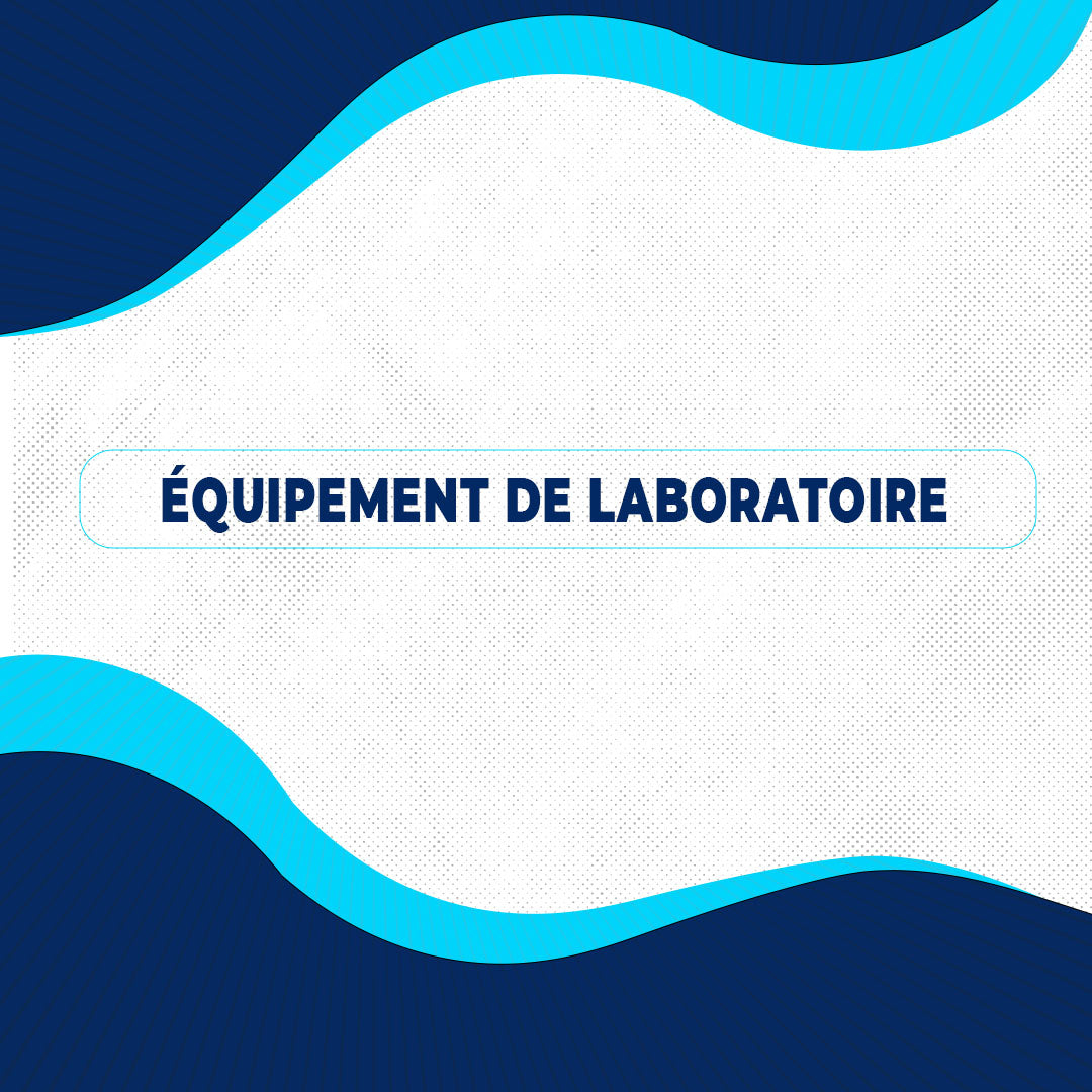 EQUIPEMENT DE LABORATOIRE